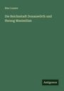 Max Lossen: Die Reichsstadt Donauwörth und Herzog Maximilian, Buch