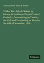 Joseph B. Reid: Trial of Rev. John B. Mahan for Felony, in the Mason Circuit Court of Kentucky. Commencing on Tuesday, the 13th and Terminating on Monday the 19th of November, 1838, Buch
