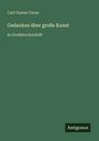 Carl Gustav Carus: Gedanken über große Kunst, Buch