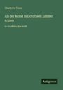 Charlotte Niese: Als der Mond in Dorothees Zimmer schien, Buch
