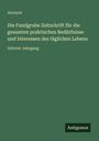 Anonym: Die Fundgrube Zeitschrift für die gesamten praktischen Bedürfnisse und Interessen des täglichen Lebens, Buch