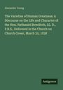 Alexander Young: The Varieties of Human Greatness: A Discourse on the Life and Character of the Hon. Nathaniel Bowditch, LL. D., F.R.S., Delivered in the Church on Church Green, March 25, 1838, Buch