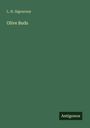 L. H. Sigourney: Olive Buds, Buch
