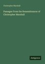 Christopher Marshall: Passages From the Remembrancer of Christopher Marshall, Buch