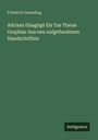 Friedrich Goessling: Adrians Eisag¿g¿ Eis Tas Theias Graphas: Aus neu aufgefundenen Handschriften, Buch