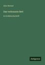 Alice Berend: Das verbrannte Bett, Buch