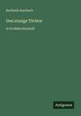 Berthold Auerbach: Drei einzige Töchter, Buch