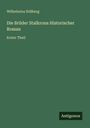 Wilhelmina Stålberg: Die Brüder Stalkrona Historischer Roman, Buch