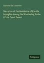 Alphonse De Lamartine: Narrative of the Residence of Fatalla Sayeghir Among the Wandering Arabs Of the Great Desert, Buch