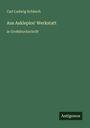 Carl Ludwig Schleich: Aus Asklepios' Werkstatt, Buch