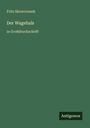 Fritz Skowronnek, "Der Wagehals", in Großdruckschrift. Unten rechts steht "Antigonos" auf grünem Hintergrund.