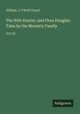 William J. O'Neill Daunt: The Wife Hunter, and Flora Douglas: Tales by the Moriarty Family, Buch