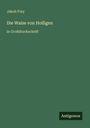 Jakob Frey: Die Waise von Holligen, Buch