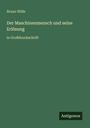Bruno Wille: Der Maschinenmensch und seine Erlösung, Buch