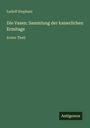 Ludolf Stephani: Die Vasen: Sammlung der kaiserlichen Ermitage, Buch