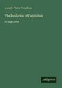 Joseph-Pierre Proudhon: The Evolution of Capitalism, Buch