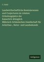 C. Diebl: Landwirthschaftliche Reminiscenzen und Conjecturen im 100sten Gründungsjahre der Kaiserlich-Königlich Mährisch-Schlesischen Gesellschaft für Ackerbau-, Natur- und Landeskunde, Buch