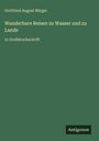 Gottfried August Bürger: Wunderbare Reisen zu Wasser und zu Lande, Buch