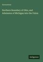 Anonymous: Northern Boundary of Ohio, and Admission of Michigan into the Union, Buch