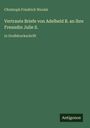 Christoph Friedrich Nicolai: Vertraute Briefe von Adelheid B. an ihre Freundin Julie S., Buch