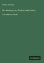Arthur Schurig: Der Roman von Tristan und Isolde, Buch