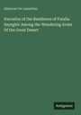 Alphonse De Lamartine: Narrative of the Residence of Fatalla Sayeghir Among the Wandering Arabs Of the Great Desert, Buch