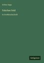 Arthur Zapp: Falsches Geld, Buch