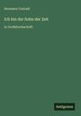 Hermann Conradi: Ich bin der Sohn der Zeit, Buch