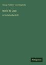 Georg Freiherr Von Ompteda: Maria da Caza, Buch