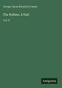 George Payne Rainsford James: The Robber. A Tale, Buch