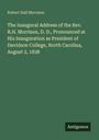 Robert Hall Morrison: Antrittsrede von R.H. Morrison am 2. August 1838, Davidson College, North Carolina. Unten steht "Antigonos".