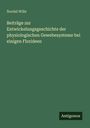 Nordal Wille: Beiträge zur Entwickelungsgeschichte der physiologischen Gewebesysteme bei einigen Florideen, Buch