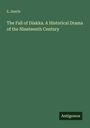 E. Searle: The Fall of Diakka. A Historical Drama of the Nineteenth Century, Buch