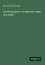 Bernhard Kellermann: Die Wiedertäufer von Münster: Drama in 5 Akten, Buch