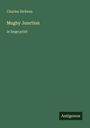 "Charles Dickens, Mugby Junction in large print". Grüner Hintergrund, unten rechts steht "Antigonos".