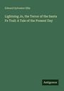 Die grünen Buchumschlag zeigt den Titel "Lightning Jo, the Terror of the Santa Fe Trail" von Edward Sylvester Ellis. Unten steht "Antigonos".