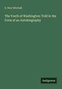 S. Weir Mitchell: The Youth of Washington: Told in the Form of an Autobiography, Buch