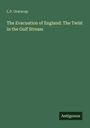 Text: L.P. Gratacap, "The Evacuation of England: The Twist in the Gulf Stream", Antigonos. Grüner Hintergrund.