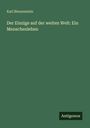 Karl Bienenstein: Der Einzige auf der weiten Welt: Ein Menschenleben, Buch