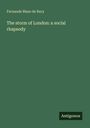Fernande Blaze de Bury: The storm of London: a social rhapsody, Buch