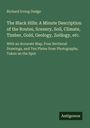 Richard Irving Dodge: The Black Hills: A Minute Description of the Routes, Scenery, Soil, Climate, Timber, Gold, Geology, Zoölogy, etc., Buch