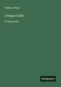 Wilkie Collins: A Rogue's Life, Buch