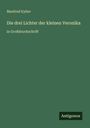 Buchtitel: "Die drei Lichter der kleinen Veronika" von Manfred Kyber. Großdruck, Verlag "Antigonos". Hintergrund in Dunkelgrün.