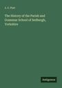 Titel: "The History of the Parish and Grammar School of Sedbergh, Yorkshire" von A. E. Platt. Unten steht "Antigonos". Hintergrund grün.