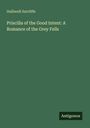 Halliwell Sutcliffe: Priscilla of the Good Intent: A Romance of the Grey Fells, Buch
