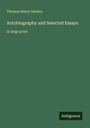 Thomas Henry Huxley: Autobiography and Selected Essays, Buch