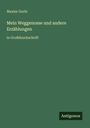 Maxim Gorki, "Mein Weggenosse und andere Erzählungen in Großdruckschrift". Unten steht "Antigonos". Dunkelgrüner Hintergrund.
