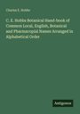 Charles E. Hobbs: C. E. Hobbs Botanical Hand-book of Common Local, English, Botanical and Pharmacopial Names Arranged in Alphabetical Order, Buch