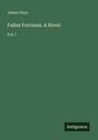 Text: "James Payn. Fallen Fortunes. A Novel. Vol. I. Antigonos." Grüner Hintergrund, schlichte Gestaltung.