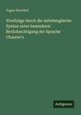 Der Titel lautet: "Streifzüge durch die mittelenglische Syntax unter besonderer Berücksichtigung der Sprache Chaucer's". Autor: Eugen Einenkel. Unten steht "Antigonos". Hintergrund ist dunkelgrün.